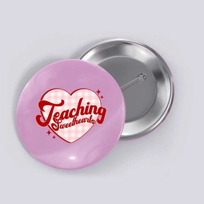 Teaching Sweethearts Cute Valentines Day Teacher Button