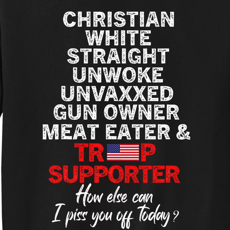 Trump Supporter Christian White Straight Unwoke Unvaxxed Tall Sweatshirt