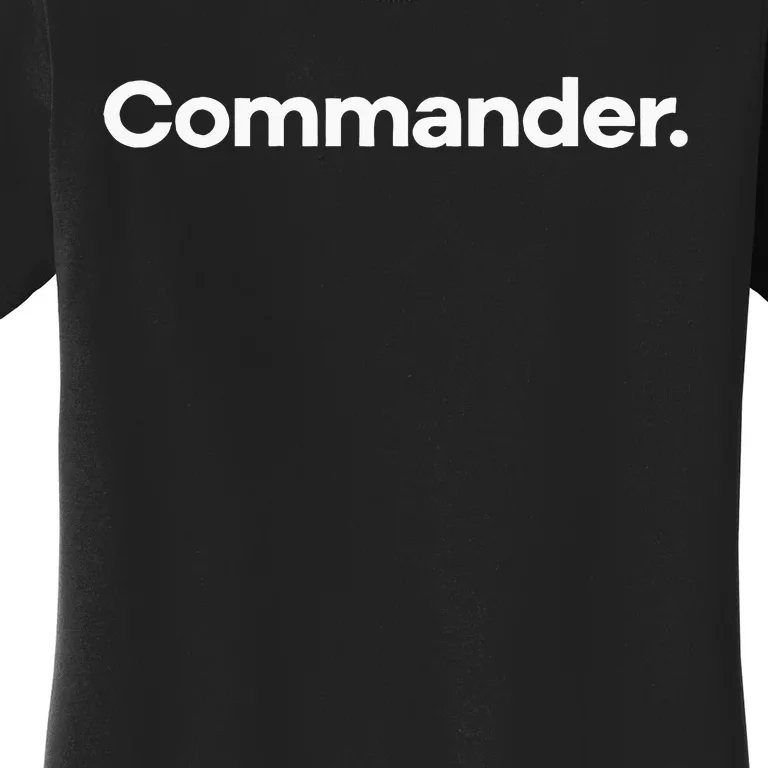 That Says Commander Women's T-Shirt