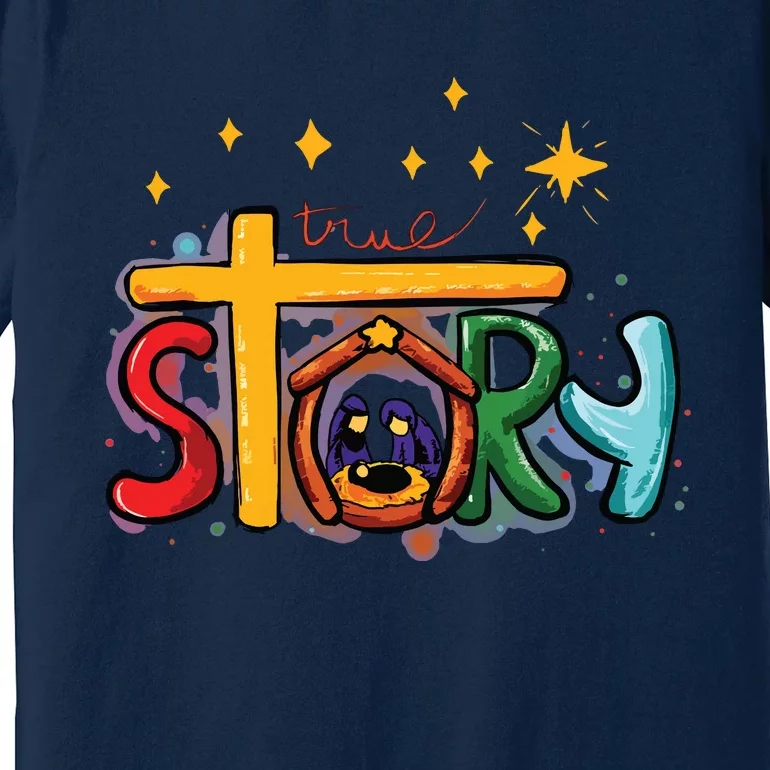 True Story Christmas Nativity Jesus Christian Christmas Premium T-Shirt