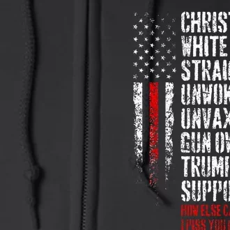 Trump Supporter Christian White Straight Unwoke Unvaxxed Full Zip Hoodie