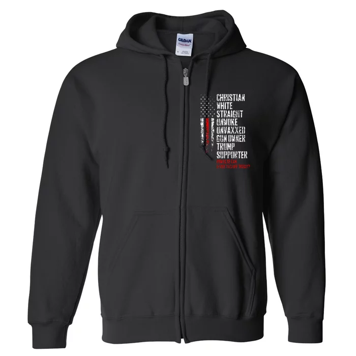 Trump Supporter Christian White Straight Unwoke Unvaxxed Full Zip Hoodie