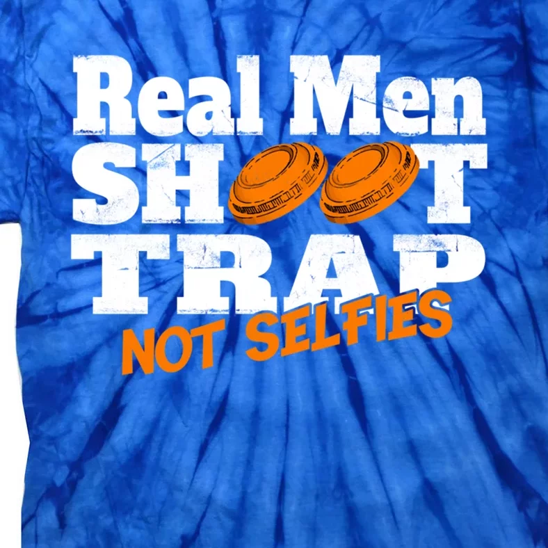 Trap Shooting Cute Gift Real Shoot Trap Not Sies Tie-Dye T-Shirt