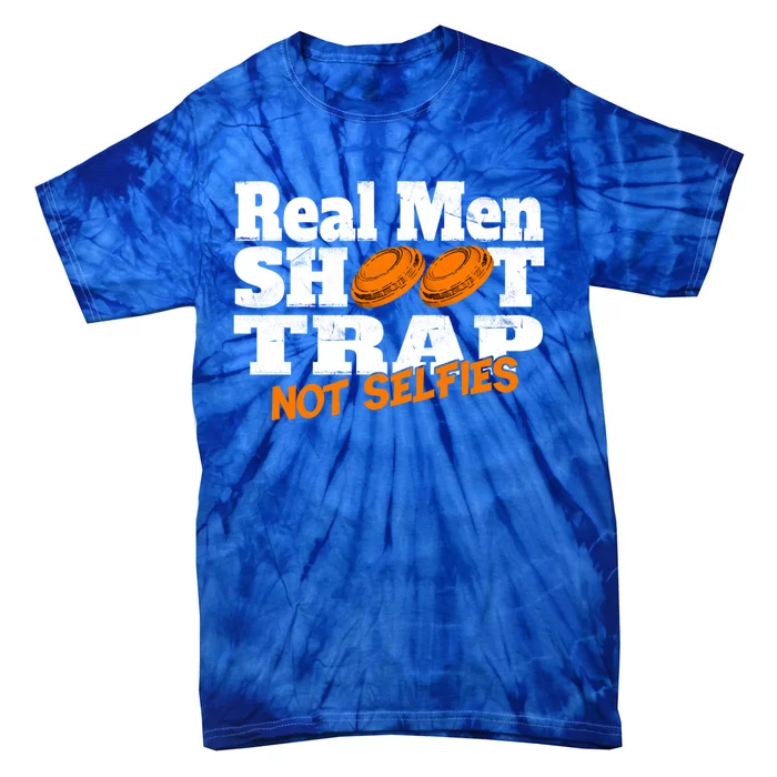 Trap Shooting Cute Gift Real Shoot Trap Not Sies Tie-Dye T-Shirt