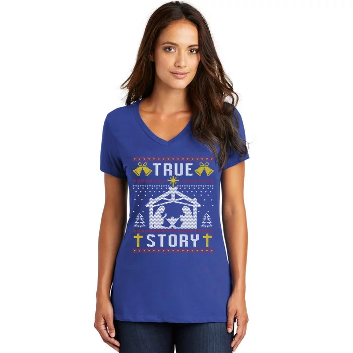 True Story Christmas Nativity Jesus Christian Christmas Ugly Gift Women's V-Neck T-Shirt