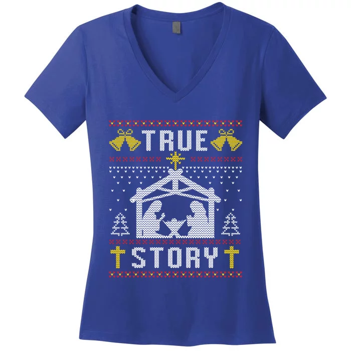 True Story Christmas Nativity Jesus Christian Christmas Ugly Gift Women's V-Neck T-Shirt