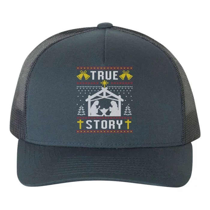 True Story Christmas Nativity Jesus Christian Christmas Ugly Gift Yupoong Adult 5-Panel Trucker Hat