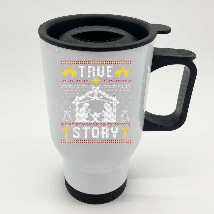 True Story Christmas Nativity Jesus Christian Christmas Ugly Gift Front & Back Stainless Steel Travel Mug