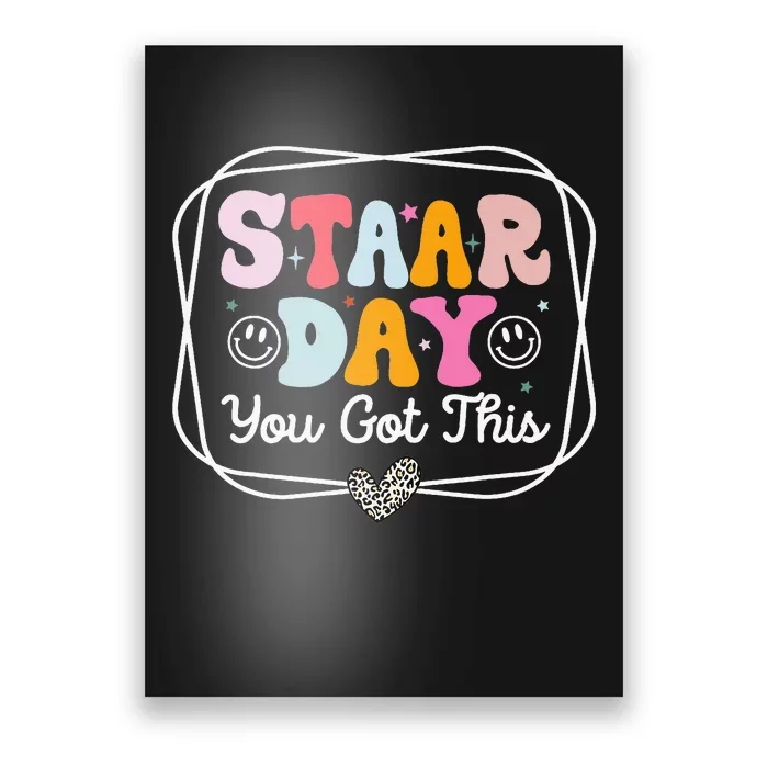 Test Staar Day You Got This Teacher Testing Day Poster