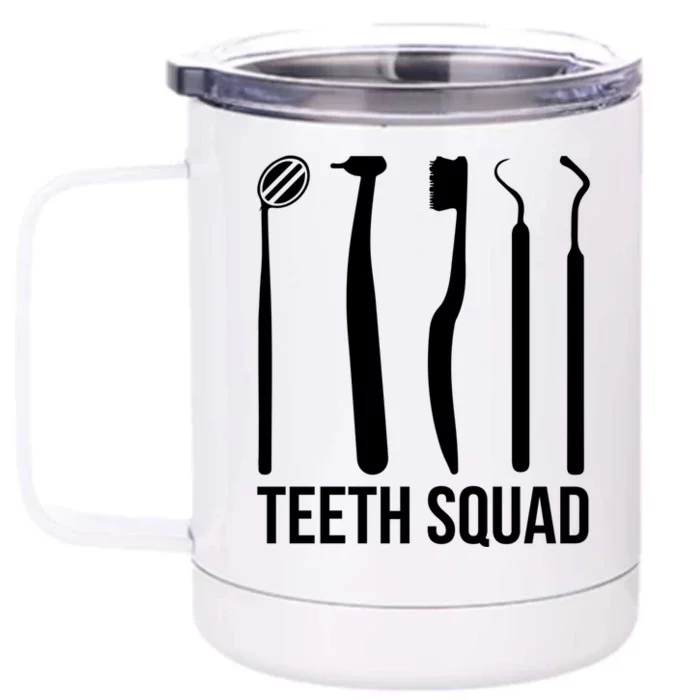 Teeth Squad Dentist Teeth Great Gift Front & Back 12oz Stainless Steel Tumbler Cup