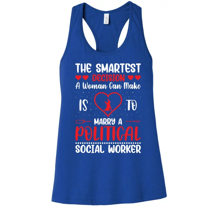 The Smartest Decision A Can Make Is To Marry Political Cute Gift Women's Racerback Tank