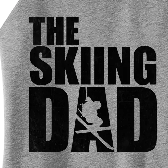 The Skiing Dad Father's Day Winter Sport Ski Buddy Gift Women’s Perfect Tri Rocker Tank