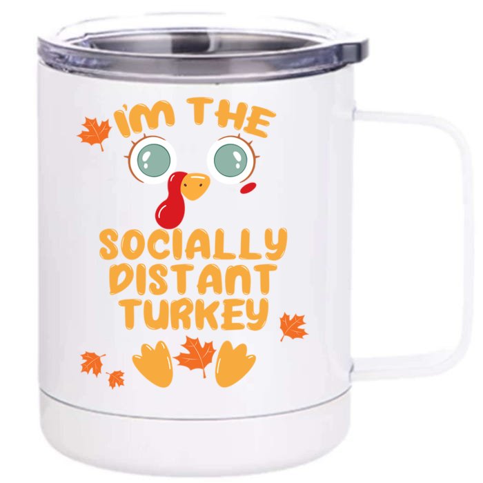 The Socially Distant Turkey Matching Thanksgiving Family Meaningful Gift Front & Back 12oz Stainless Steel Tumbler Cup