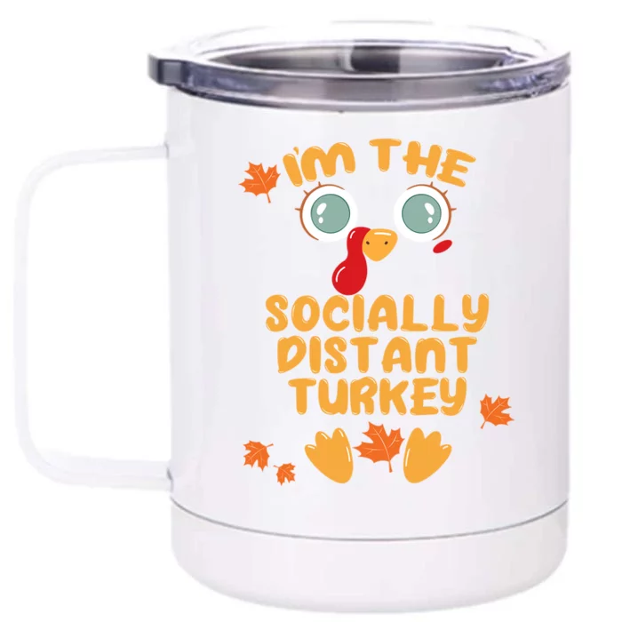 The Socially Distant Turkey Matching Thanksgiving Family Meaningful Gift Front & Back 12oz Stainless Steel Tumbler Cup