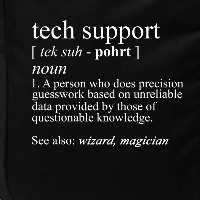 Tech Support Definition Funny Cute Computer Nerd Gift Great Gift Impact Tech Backpack