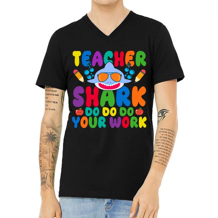 Teacher Shark Do Your Work Funny Back To School V-Neck T-Shirt