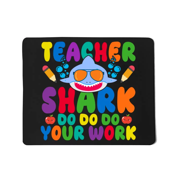 Teacher Shark Do Your Work Funny Back To School Mousepad