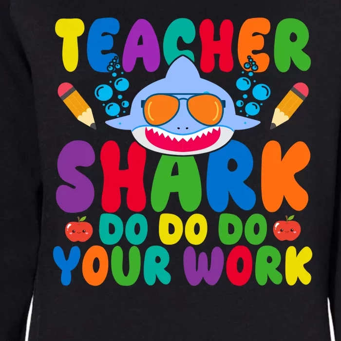 Teacher Shark Do Your Work Funny Back To School Womens California Wash Sweatshirt