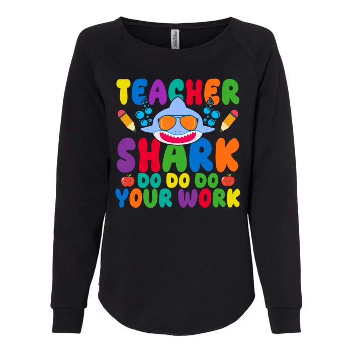 Teacher Shark Do Your Work Funny Back To School Womens California Wash Sweatshirt