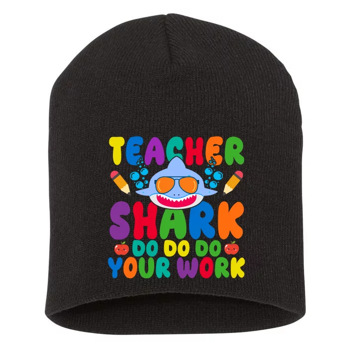 Teacher Shark Do Your Work Funny Back To School Short Acrylic Beanie