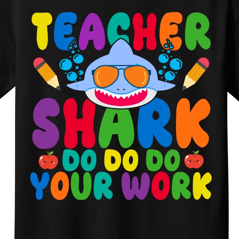 Teacher Shark Do Your Work Funny Back To School Kids T-Shirt