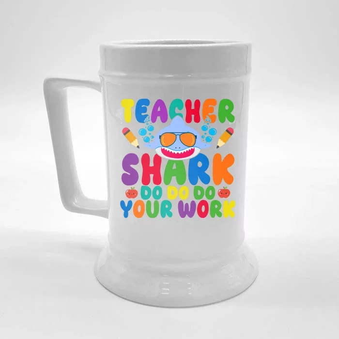 Teacher Shark Do Your Work Funny Back To School Front & Back Beer Stein