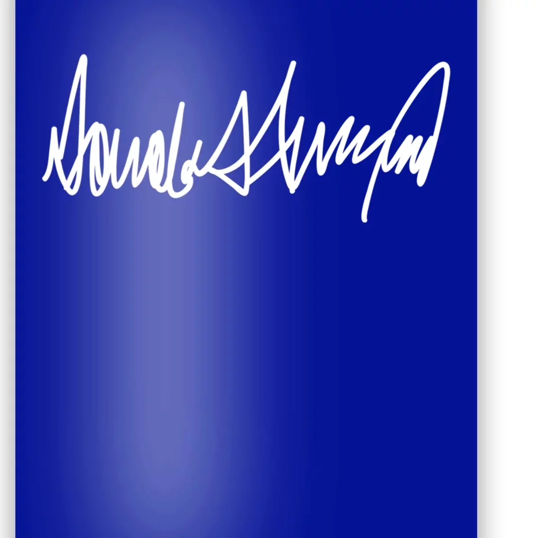 Trump Signature Design Great Gift Poster