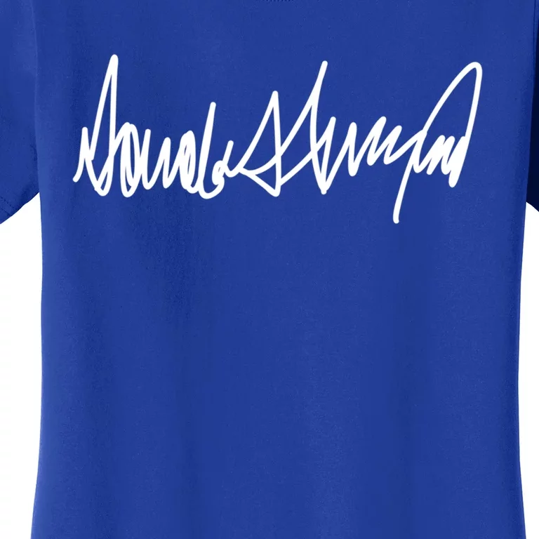 Trump Signature Design Great Gift Women's T-Shirt