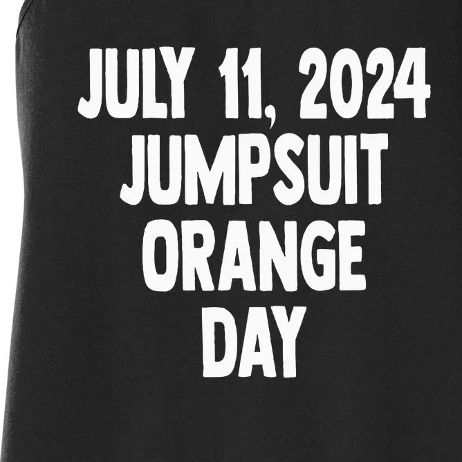 Trump Sentencing Day July 11 2024 Orange Jumpsuit Day Court Women's Racerback Tank