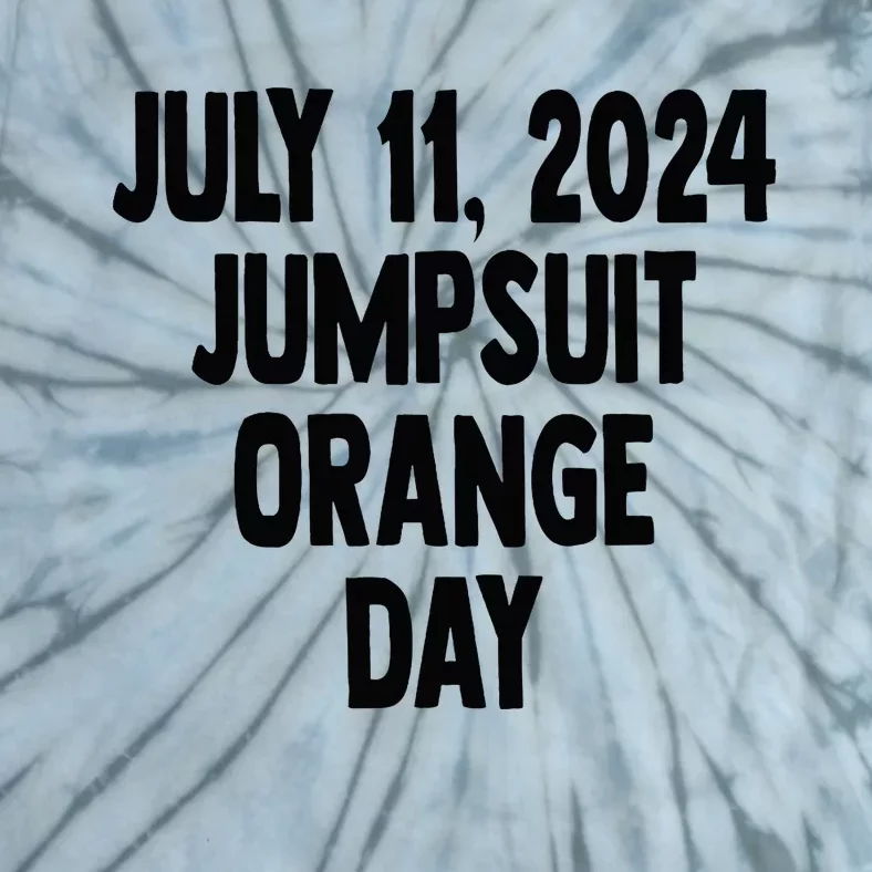 Trump Sentencing Day July 11 2024 Orange Jumpsuit Day Court Tie-Dye T-Shirt