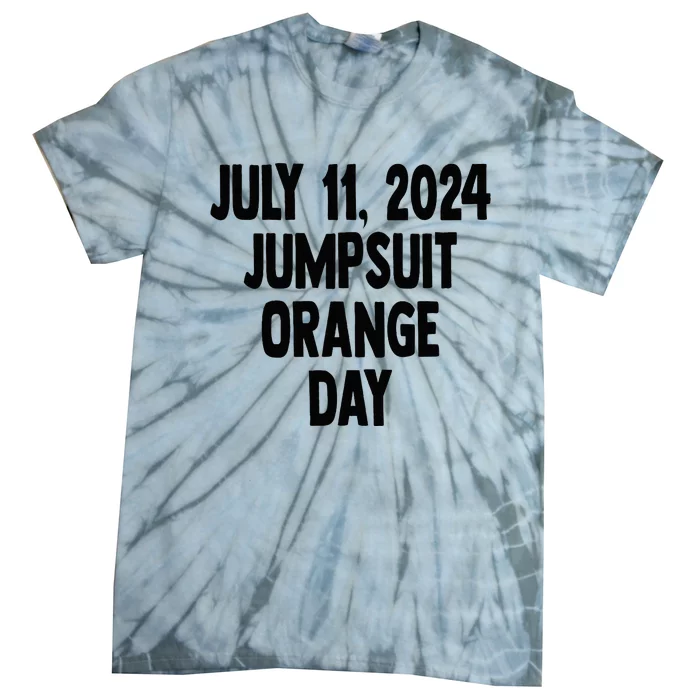 Trump Sentencing Day July 11 2024 Orange Jumpsuit Day Court Tie-Dye T-Shirt