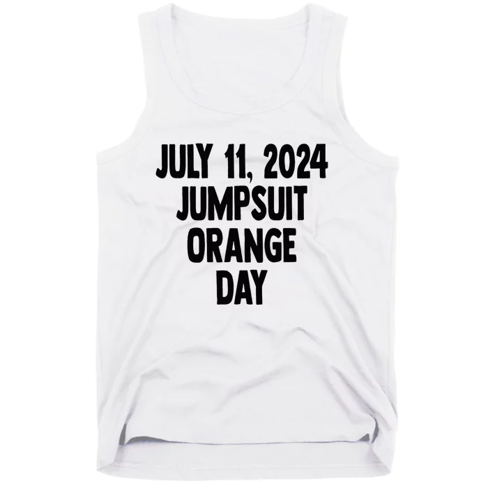 Trump Sentencing Day July 11 2024 Orange Jumpsuit Day Court Tank Top