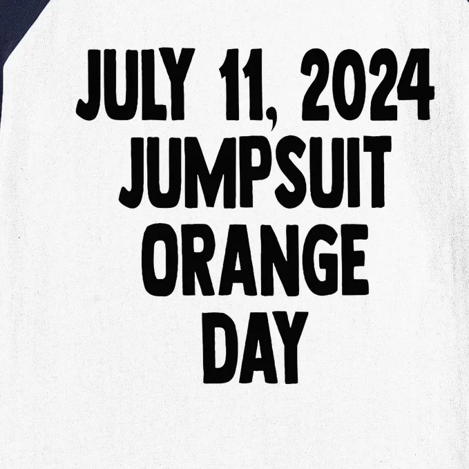 Trump Sentencing Day July 11 2024 Orange Jumpsuit Day Baseball Sleeve Shirt