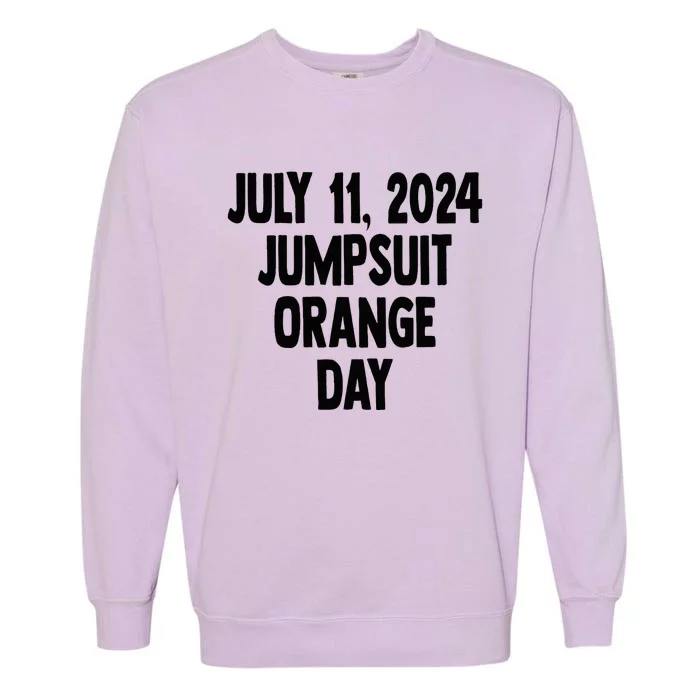 Trump Sentencing Day July 11 2024 Orange Jumpsuit Day Garment-Dyed Sweatshirt