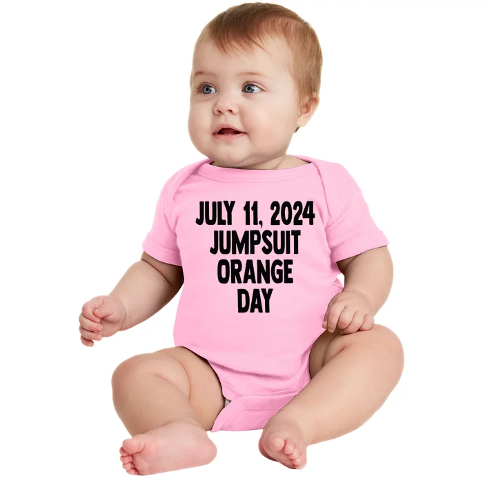 Trump Sentencing Day July 11 2024 Orange Jumpsuit Day Baby Bodysuit