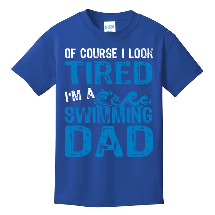 Tired Swimming Dad Funny Father Of Swimmer Gift Kids T-Shirt