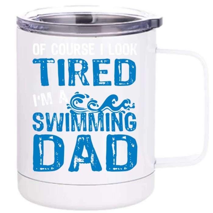 Tired Swimming Dad Funny Father Of Swimmer Gift Front & Back 12oz Stainless Steel Tumbler Cup