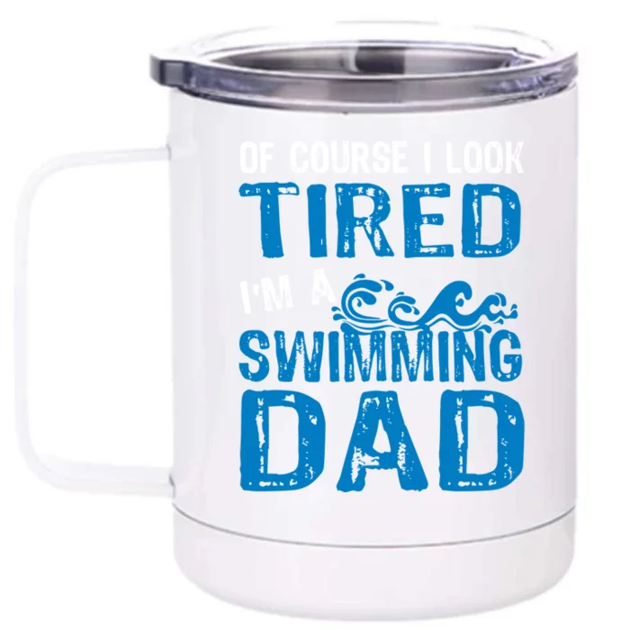 Tired Swimming Dad Funny Father Of Swimmer Gift Front & Back 12oz Stainless Steel Tumbler Cup