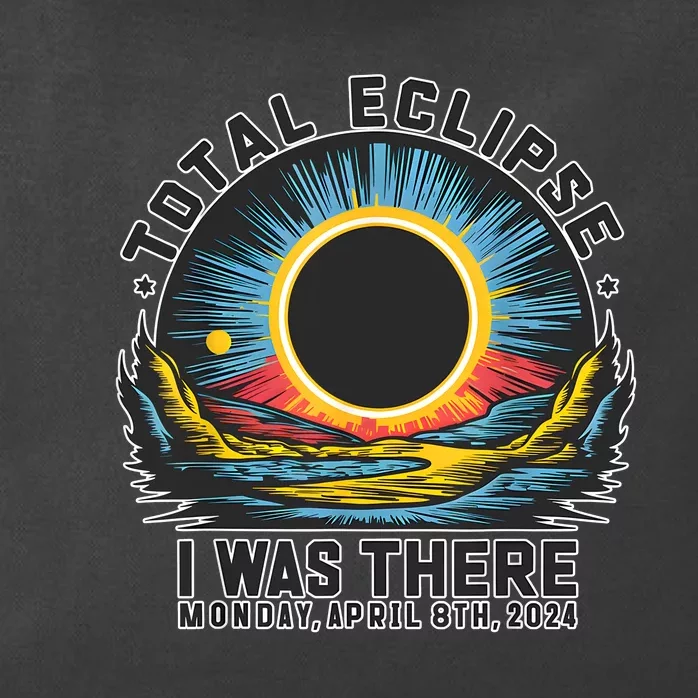 Total Solar Eclipse I Was There Monday April 8th 2024 Zip Tote Bag