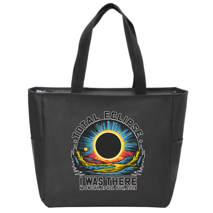 Total Solar Eclipse I Was There Monday April 8th 2024 Zip Tote Bag