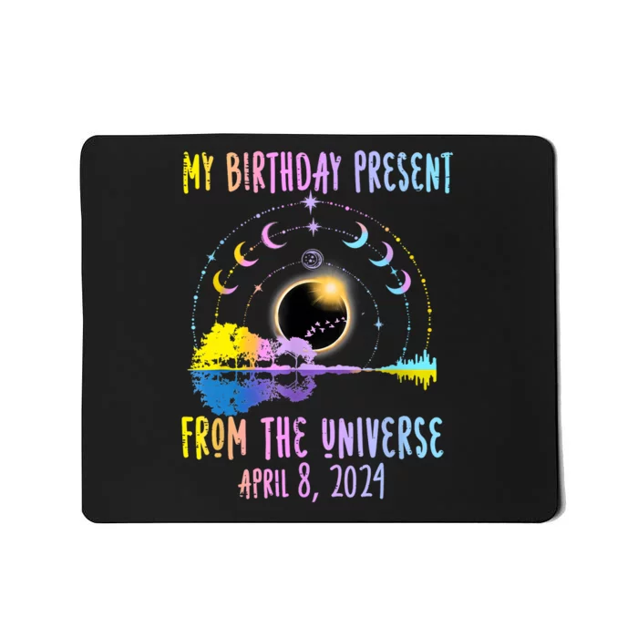 Total Solar Eclipse And Yes ItS My Birthday April 8 2024 Mousepad