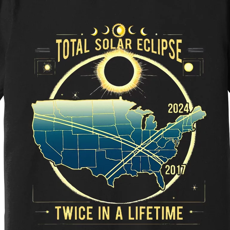 Total Solar Eclipse Twice In A Lifetime 2024 Premium T-Shirt