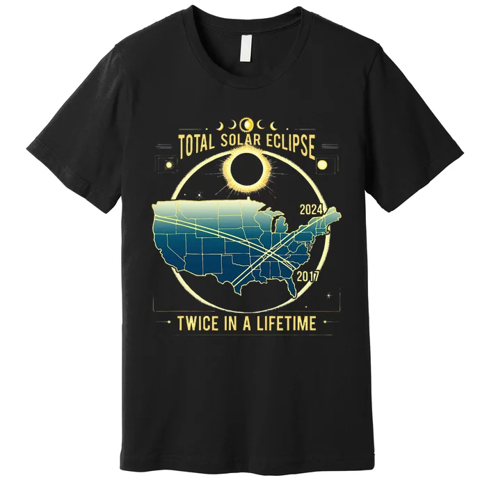 Total Solar Eclipse Twice In A Lifetime 2024 Premium T-Shirt