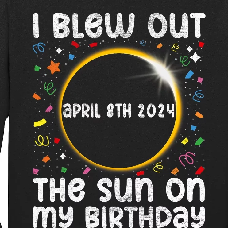 Total Solar Eclipse Birthday April 2024 Funny Quote Totality Long Sleeve Shirt