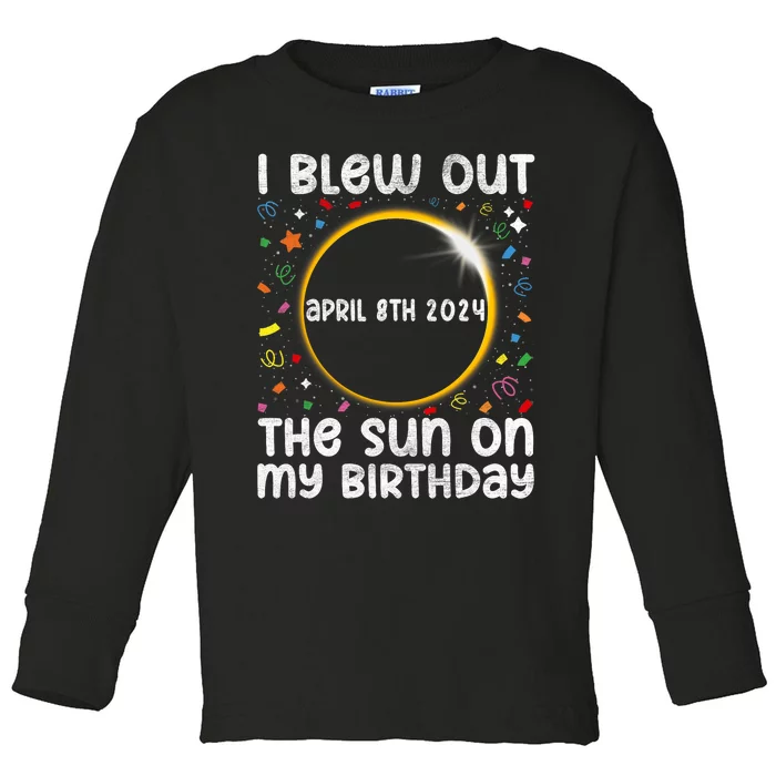 Total Solar Eclipse Birthday April 2024 Funny Quote Totality Toddler Long Sleeve Shirt