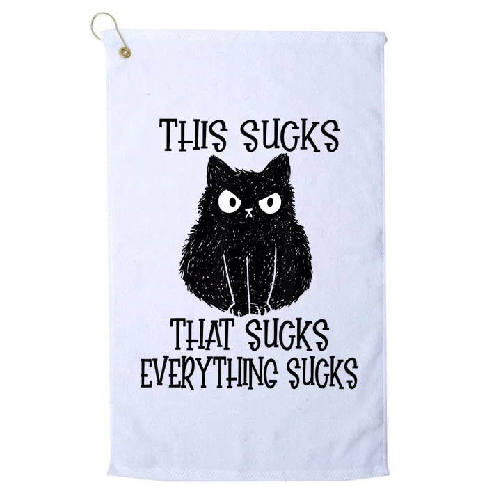 This Sucks Everything Sucks Funny Cat Platinum Collection Golf Towel