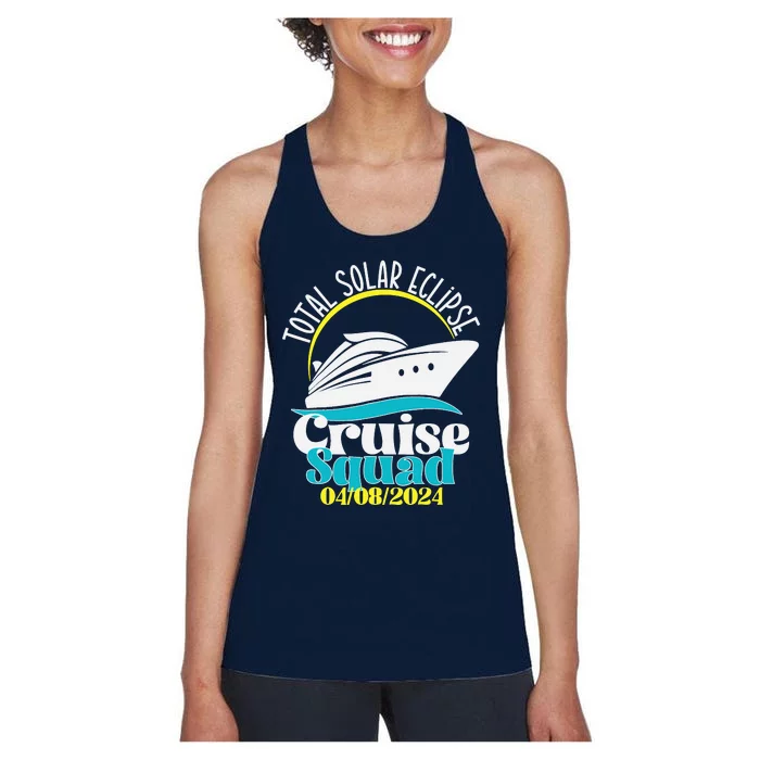 Total Solar Eclipse Cruise Squad 2024 Cruising Vacation Trip Women's Racerback Tank