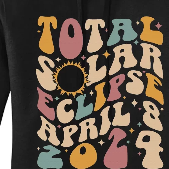 Total Solar Eclipse April 08 2024 Women's Pullover Hoodie