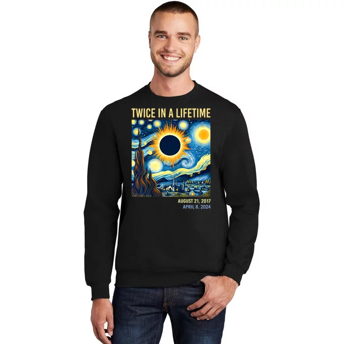 Total Solar Eclipse 2024 Twice In A Lifetime Starry Night Van Gogh Totality Sweatshirt