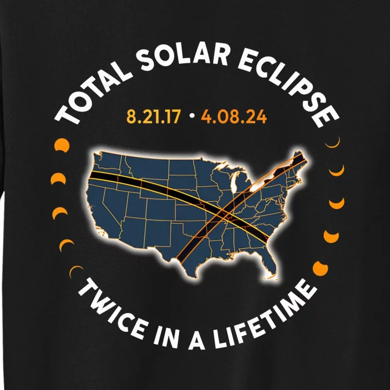 Total Solar Eclipse 2024 Twice In A Lifetime 2017 Totality Sweatshirt